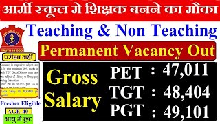 ARMY SCHOOL🔥मे Permanent शिक्षक बनने का मौका  Salary PET 47011TGT48404PGT49000  AGE40 [upl. by Auhsuoj]