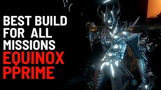 BEAT EVERYTHING WITH THIS PERFECT EQUINOX PRIME BUILD  WARFRAME [upl. by Jelks]