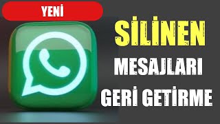 SİLİNEN WHATSAPP MESAJLARINI GERİ GETİRME  Eski WhatsApp Mesajlarını Kurtarma 2023 [upl. by Hardi]