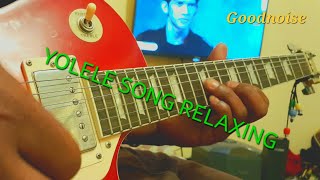 Goodnoise Guitar solo Relaxing 🎸 Yolele by Alka Mbumba seben music African style Africanfreestyle [upl. by Ynot]