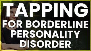 Can EFT or TFT Tapping Help With Borderline Personality Watch This [upl. by Anwahsar]