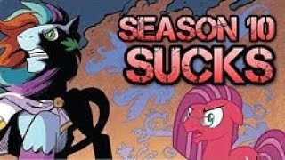 MLP Season 10 Is An Unmitigated Disaster MisAnthro Pony [upl. by Llemmart]