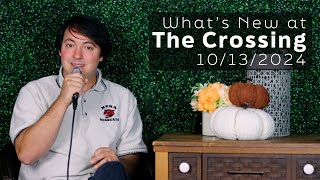 Whats New at The Crossing  Announcement Video 10132024 [upl. by Essilec]