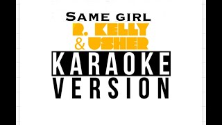 R Kelly amp Usher Same Girl Karaoke [upl. by Nyasuh735]