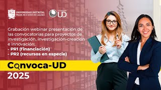 ConvocaUD 2025  Webinar presentación convocatorias PR1 y PR2 para proyectos [upl. by Molloy]