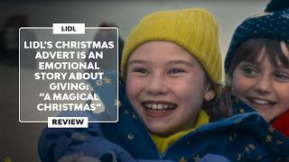 ▷ LIDLs CHRISTMAS ADVERT 2024  quotA Magical Christmasquot  Review [upl. by Robbi]