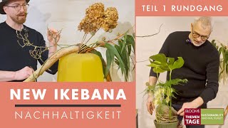 New Ikebana 1  Thementage quotNACHHALTIGKEITquot  Floristik  Nachhaltigkeit  Klaus Wagener [upl. by Slade]