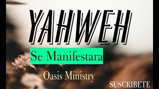 Yahweh Se Manifestará en LETRA Oasis Ministry  Español [upl. by Pell]