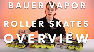 Bauer Vapor 3X Pro Vapor 3X amp Vapor X35 Roller Skate Overview [upl. by Voccola]