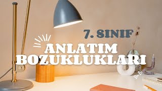 7 SINIF TÃœRKÃ‡E  ANLATIM BOZUKLUÄžU KONU ANLATIMI VE SORU Ã‡Ã–ZÃœMÃœ [upl. by Bibbye216]