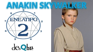 ENEATIPO 2 SOCIAL  Eneagrama EJEMPLO práctico Anakin Skywalker  Eneagrama 2 subtipos  desQbre [upl. by Barbuto485]