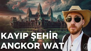 Angkor Wat Kayıp Medeniyetin Sırları  quotGerçeği Bul Gezi Serisiquot [upl. by Hubsher]