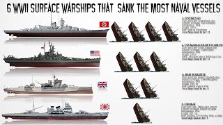 6 WWII Surface Warships that sank the Most Naval Vessels [upl. by Sherer]