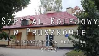 Szpital Kolejowy w Pruszkowie [upl. by Aneert]