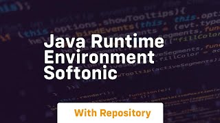 java runtime environment softonic [upl. by Kent657]