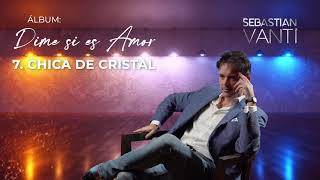 Chica de cristal  Album quotDime si es amorquot  Lyric Video Oficial [upl. by Julietta]