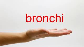 How to Pronounce bronchi  American English [upl. by Dyna]