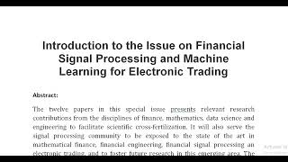 Introduction to the Issue on Financial Signal Processing and Machine Learning for Electronic Trading [upl. by Gabriell]