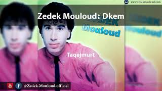 Zedek Mouloud  Dkem Album Taqejmurt [upl. by Ilarrold]