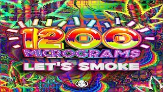 1200 Micrograms  Lets Smoke [upl. by Nygem]