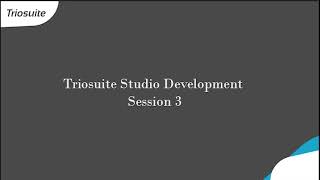 Triosuite Studio Development Session 3 [upl. by Ainorev]