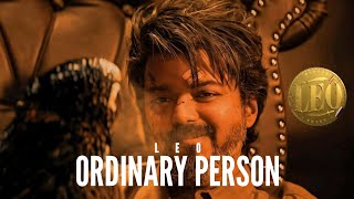 LEO  Ordinary Person  Thalapathy Vijay  Anirudh Ravichandran [upl. by Bremer4]