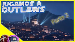 Jugando a OUTLAWS  Parte 2 [upl. by Leahcimnoj318]