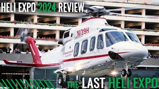 Heli Expo 2024 Review The Last Heli Expo [upl. by Weidar579]