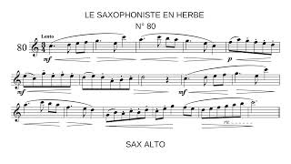 Le Saxophoniste en Herbe  N° 80  Sax Alto [upl. by Alburga]