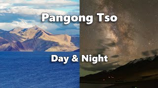 Pangong Tso  Day and Astrophotography [upl. by Norris]