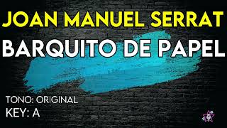 Joan Manuel Serrat  Barquito De Papel  Karaoke Instrumental [upl. by Goto]