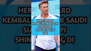 Resmi Herve Renard Penakluk Messi Kembali Latih Arab Saudi dan Siap Hadapi Shin Taeyong di GBK [upl. by Irisa]