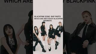 Blackpink rap parts which are written by Blackpink members🔥blackpink jennekim jisoo lisa rosé [upl. by Armahs]