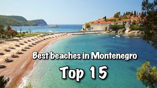 Top 15 Best Beaches In Montenegro 2022 [upl. by Iruj]