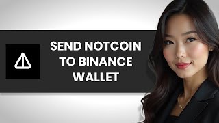 How To QUICKLY Send Notcoin To Binance Wallet FULL GUIDE [upl. by Loesceke638]