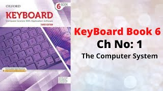 Oxford Keyboard Book 6  Chapter 1  The Computer System [upl. by Lorianna862]