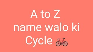 🥰Cycle according to your name first letter  a to z name walo ki cycle [upl. by Aleta]