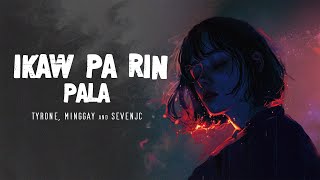 Ikaw Pa Rin Pala  Tyrone Minggay amp SevenJC Lyric Video [upl. by Leidgam]