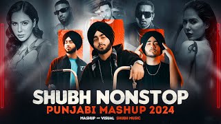 Shubh Nonstop Punjabi Mashup 2024  Ft Sonam Bajwa  Ap Dhillon  Nonstop Jukebox  SHUBH Music [upl. by England]