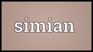 Simian Meaning [upl. by Denice]