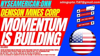 MOMENTUM IS BUILDING  DNN STOCK ANALYSIS  DENISON MINES STOCK [upl. by Aileon]