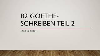 B2 Goethe Schreiben Teil 2 Lösung [upl. by Anyaled]