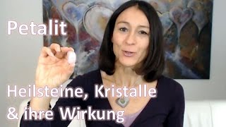 Heilsteine Kristalle amp ihre Wirkung  Petalit [upl. by Bullis]