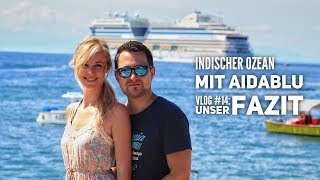 AIDA Vlog 14 Indischer Ozean mit AIDAblu  Unser Fazit zur Reise [upl. by Jos317]