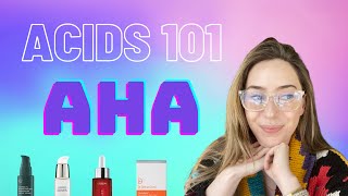 Acids 101 AlphaHydroxy Acids AHAs  Dr Shereene Idriss [upl. by Laitselec296]