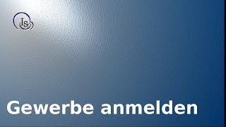 Ein Gewerbe anmelden [upl. by Ailhat]