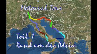 Motorrad Tour in 12 Tagen rund um die Adria Mai 2019 [upl. by Guevara531]