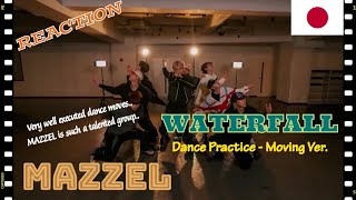 FILIPINO REACTION VIDEO  🇯🇵 MAZZEL  Waterfall Dance Practice Moving ver [upl. by Plossl535]