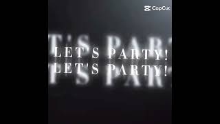 Lets party Lets party [upl. by Eneluj]