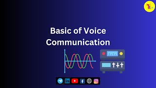 Basics of Voice Communication [upl. by Jansson]